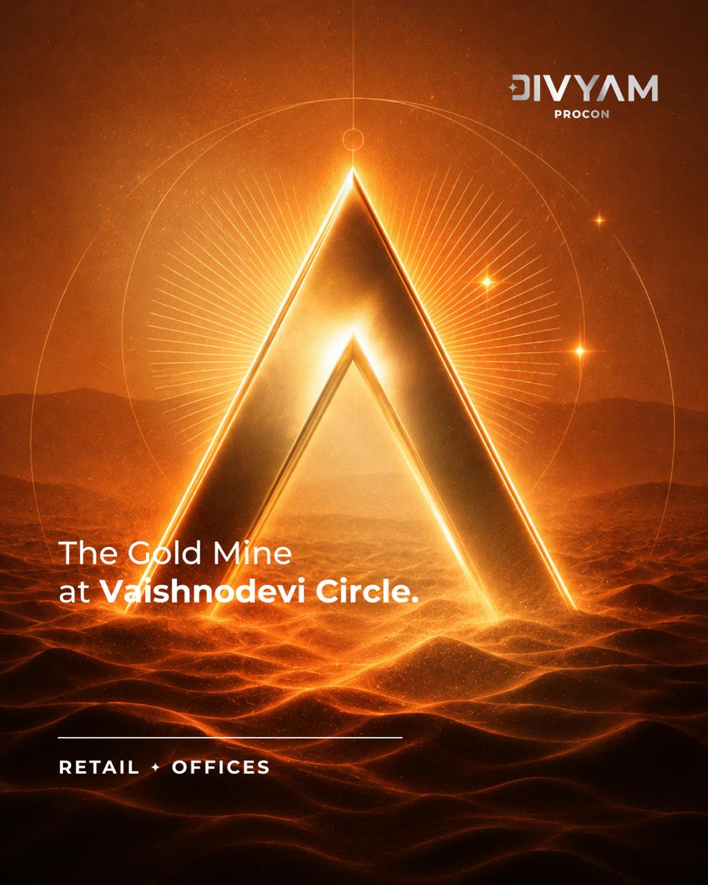 Divyam Procon - The Gold Mine at Vaishnodevi Circle